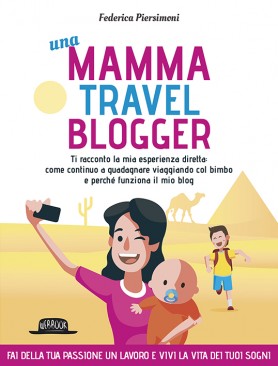 una mamma travel blogger